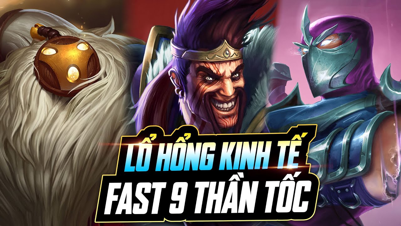 FAST 9 THẦN TỐC VỚI LỖ HỔNG KINH TẾ 2.0 VƯỢT TRỘI HƠN YORDLE CÙNG BARD - DRAVEN - IONIA - THỬ NGAY!