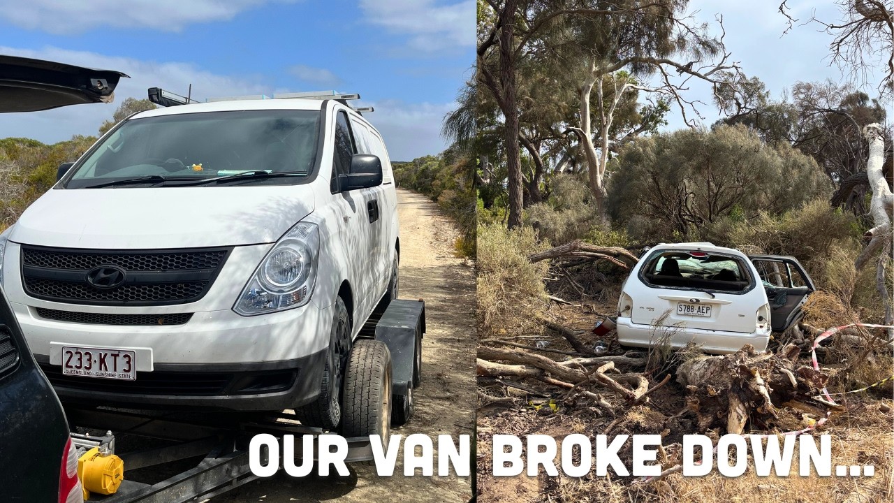 OUR VAN BROKE DOWN...