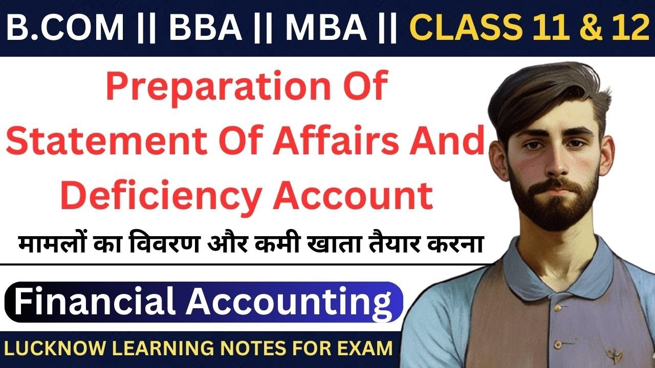 Preparation of Statement of Affairs and Deficiency Account || Financial Accounting  || 