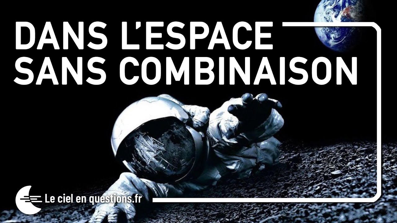 ⭐ DANS L'ESPACE SANS COMBINAISON