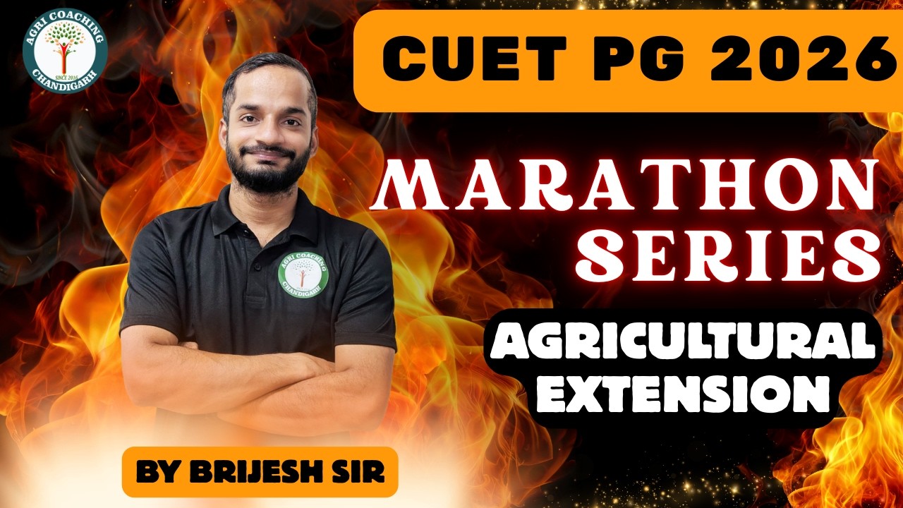 CUET PG 2026 - Marathon Series | Agricultural Extension | Complete Preparation | Class-6