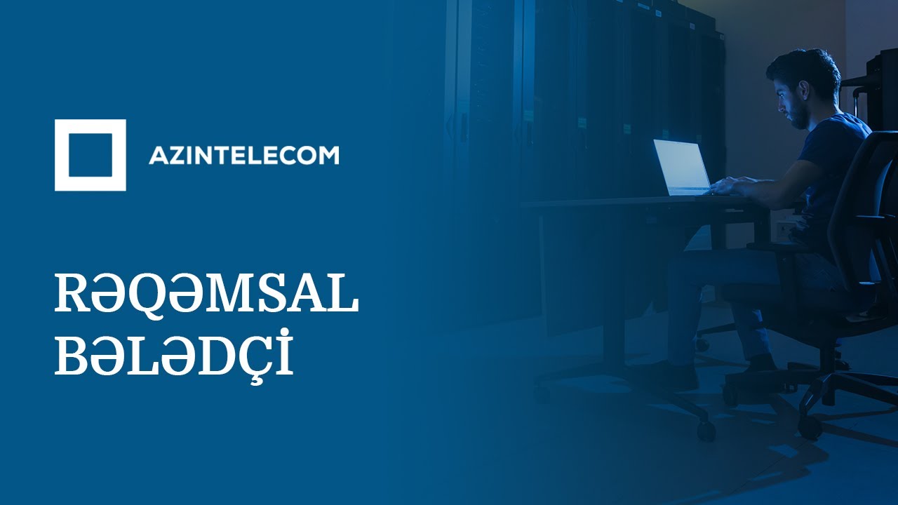 “Rəqəmsal Bələdçi”: AzInTelecom
