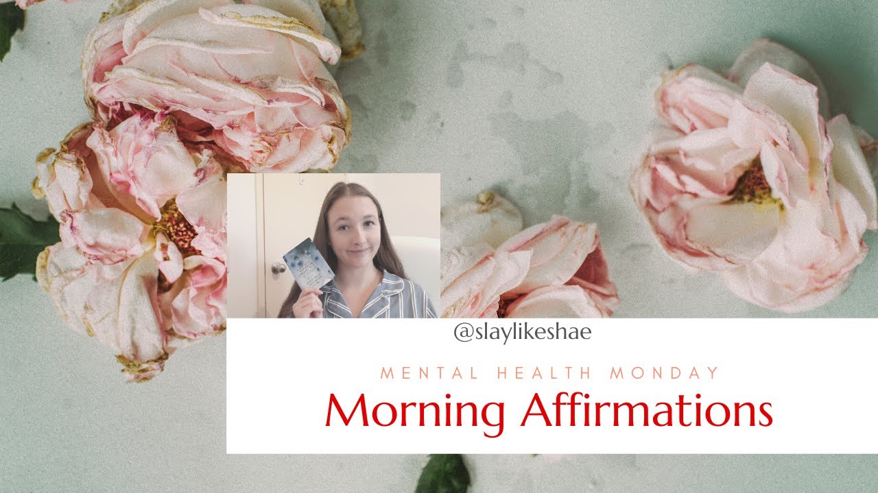 Morning Affirmations | Mental Health Monday | EP 2