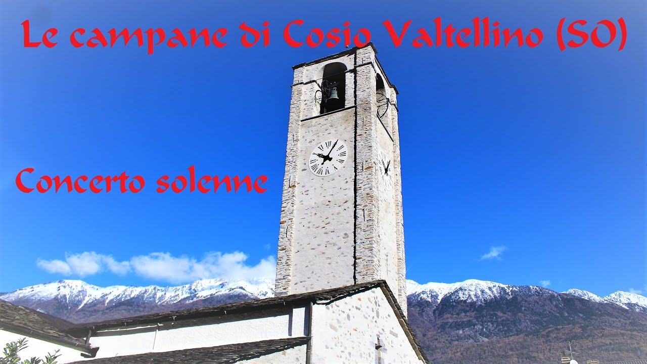 Le campane di Cosio Valtellino (SO) - Parrocchia di S. Martino - Concerto solenne