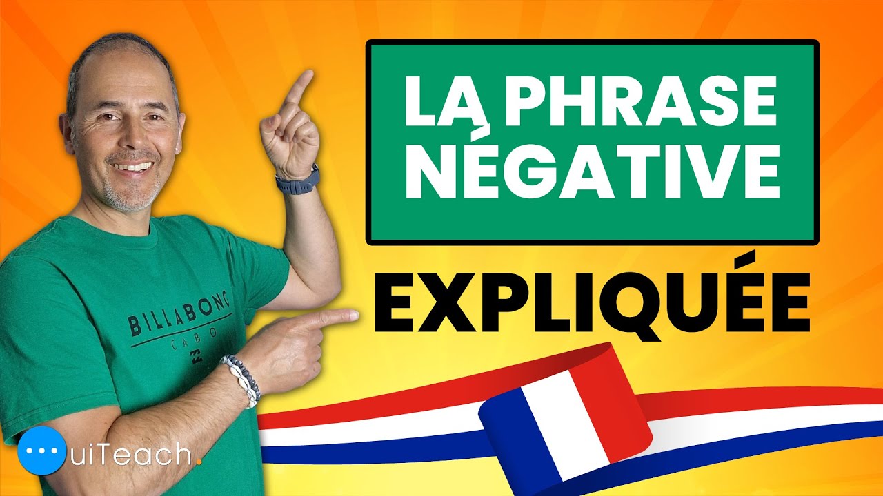 La phrase négative en français, la négation expliquée !