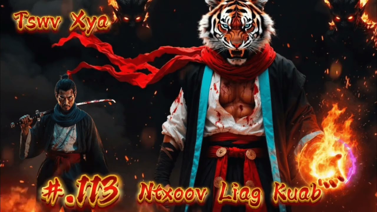 Ntxoov Liag Kuab The Legend Of Tswv Xya__EP:113 [ 6.02.2026 ]