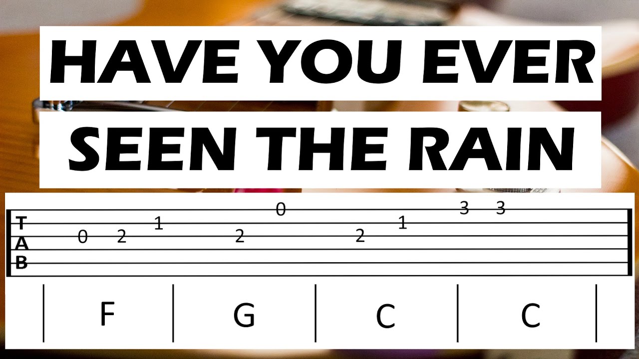 HAVE YOU EVER SEEN THE RAIN cover (Guitar Tab w/ Chords)