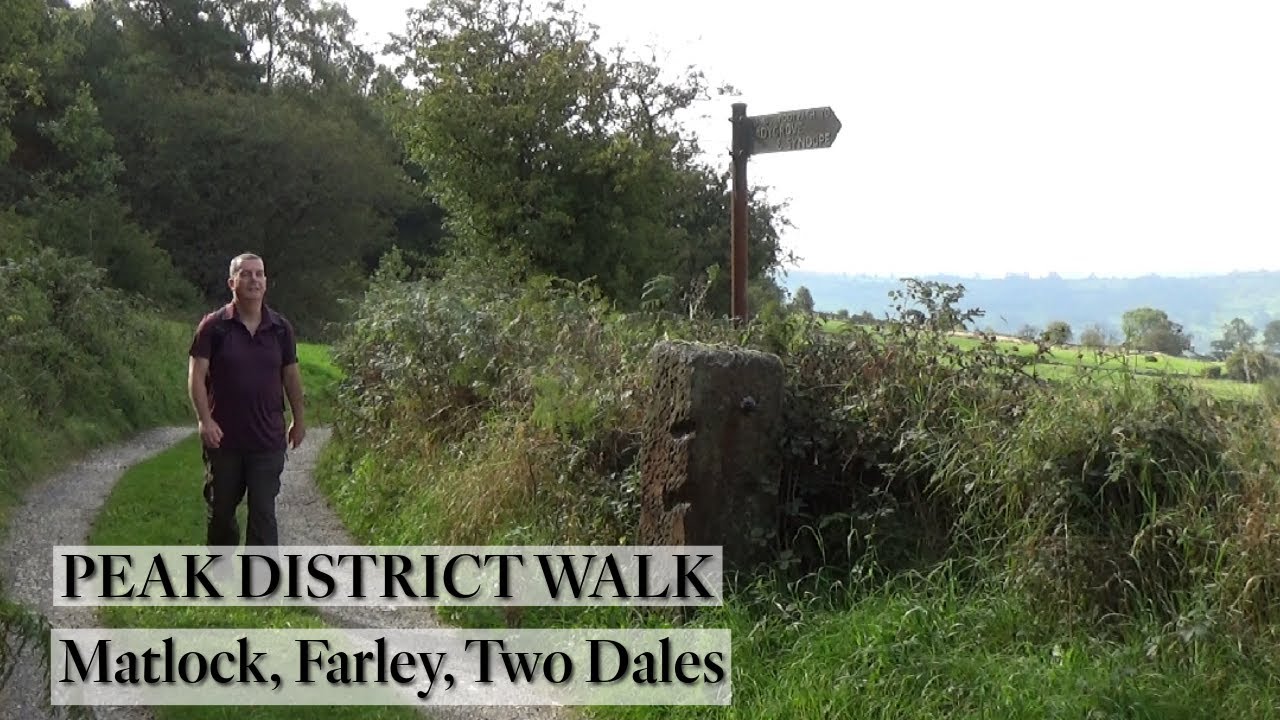 138: Matlock, Farley and Two Dales (Peak District 2020)