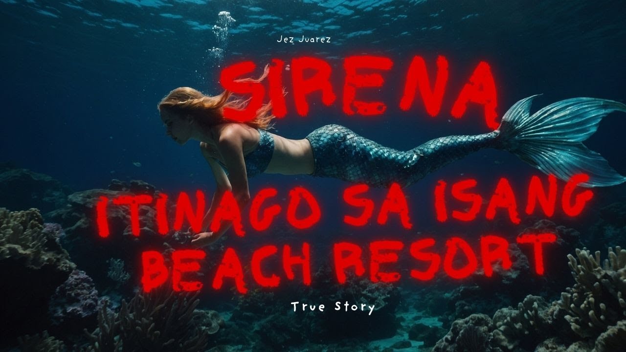 Sirena, Itinatago sa Isang Beach Resort l True Story