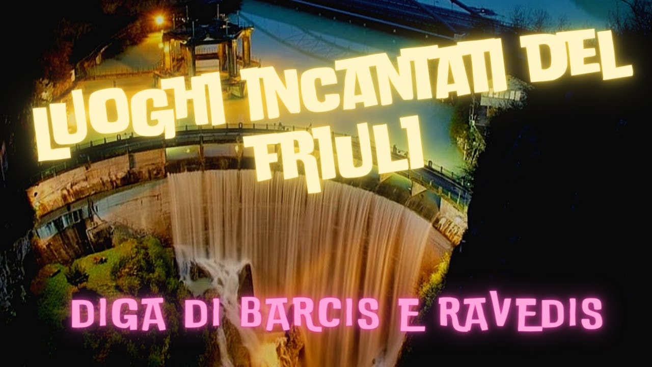 VICINI ALLA PIENA | LUOGHI MAGICI DEL FRIULI | Diga di Barcis e Lago di Ravedis.