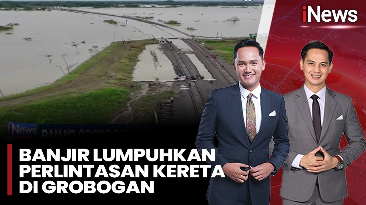 Banjir Grobogan Rendam Rel Kereta, PT KAI Tutup Jalur Sementara | iNews Pagi (17/02)