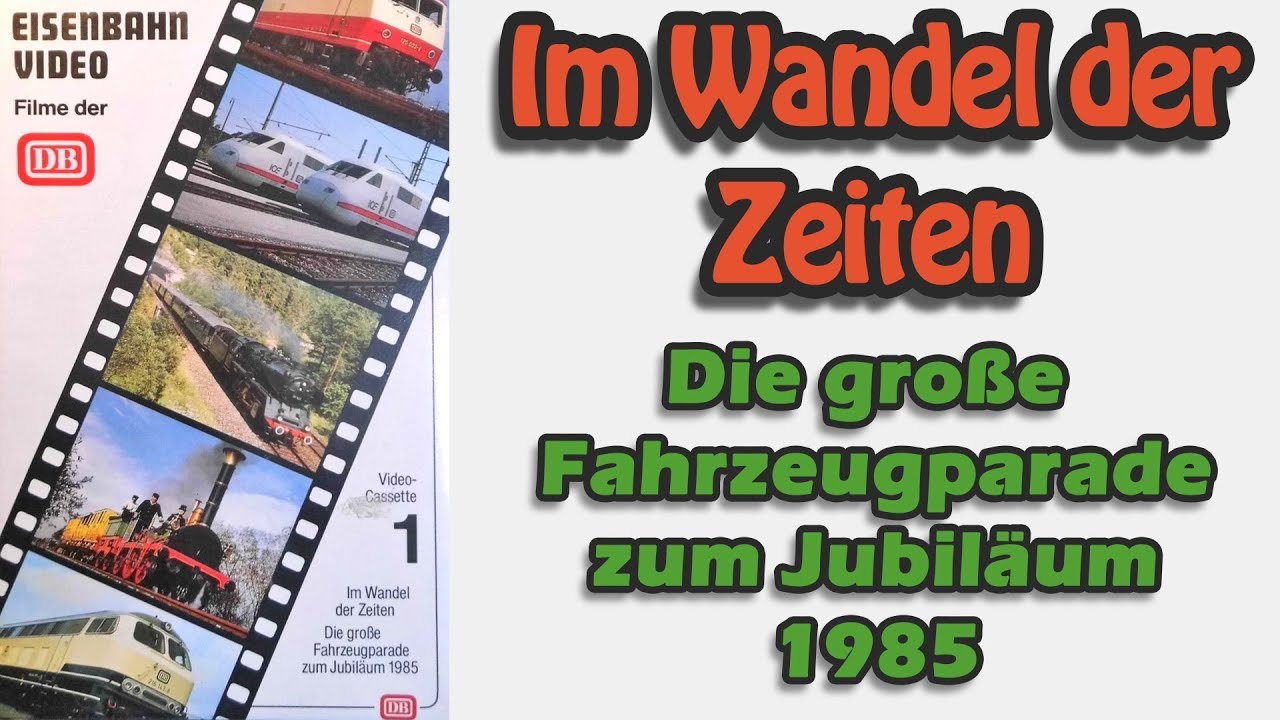 150 Jahre Eisenbahnen - Im Wandel der Zeiten - DB Parade 1985