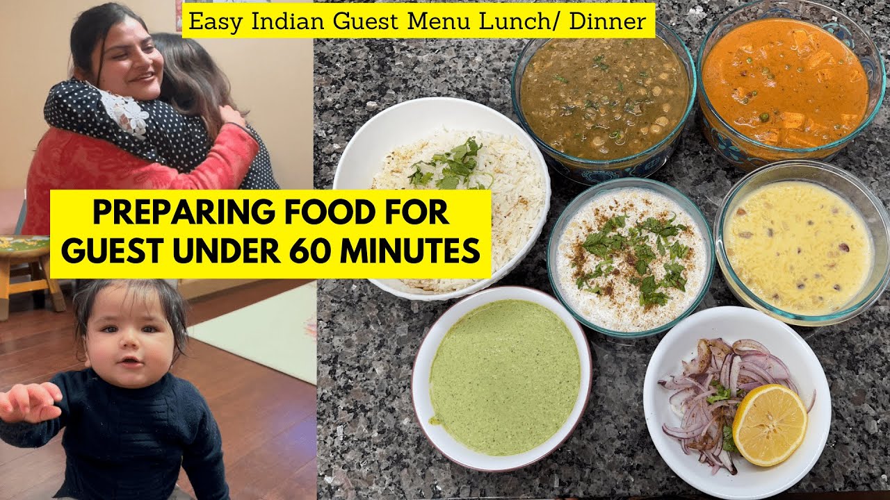 Preparing Food For Guests Under 60 Min~ Easy Indian Guest Menu For Lunch / Dinner~ Real homemaking