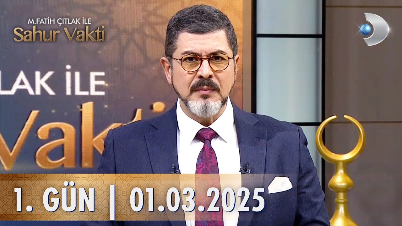 M. Fatih Çıtlak ile Sahur Vakti | 1. GÜN | 01.03.2025