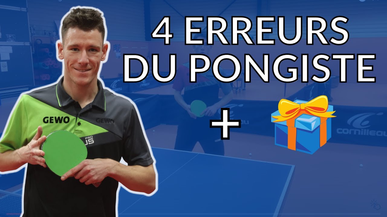 4 Erreurs du Pongiste ! Tennis De Table