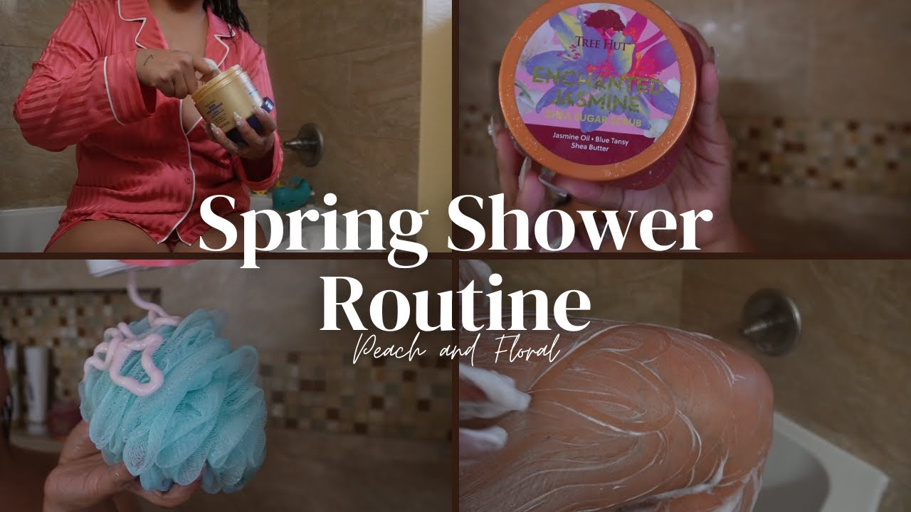 SPRING SHOWER 2025 | PEACH & FLORAL SCENTED | SHOWER ROUTINE