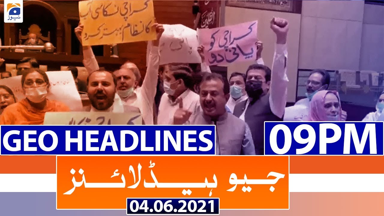 Geo Headlines 09 PM | 4th June 2021