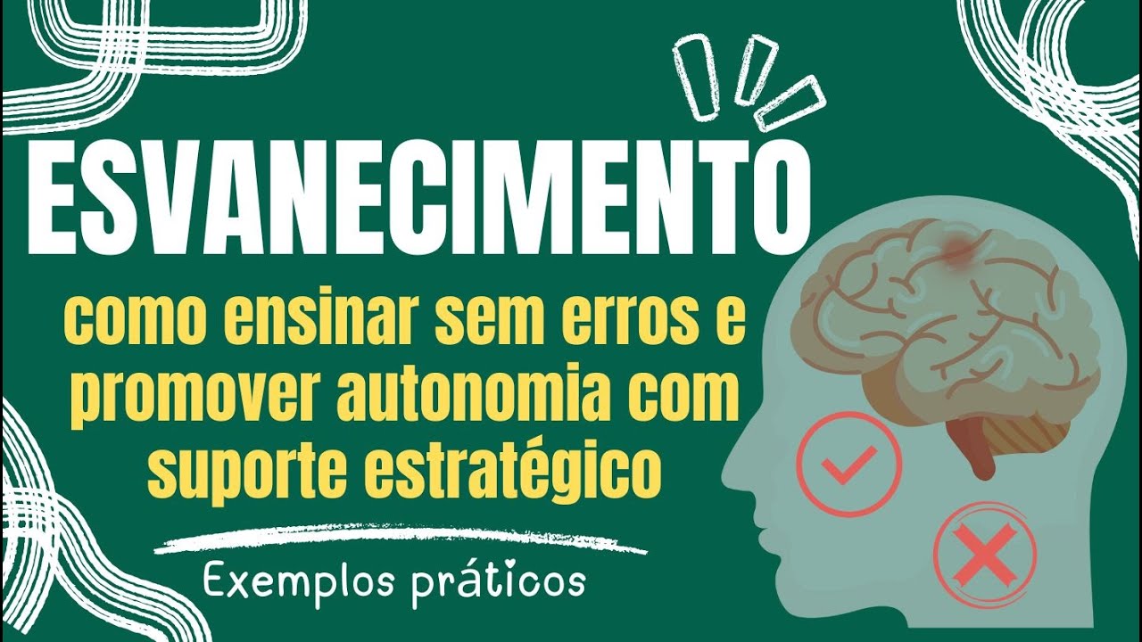 Esvanecimento na Psicologia: Como Ensinar Sem Erros e Promover Autonomia com Suporte Estratégico