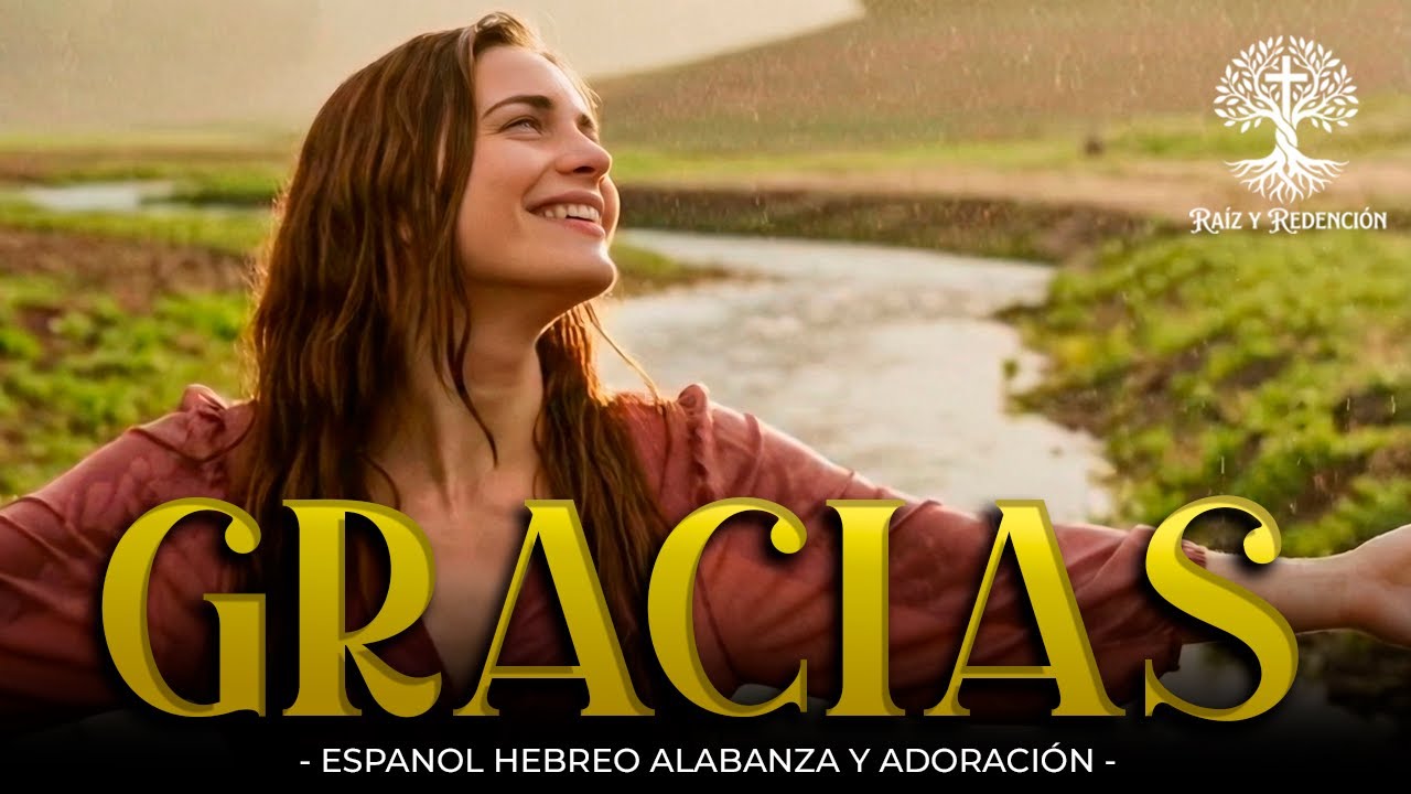GRACIAS, DIOS | Alabanza y Adoración | Español - Hebreo