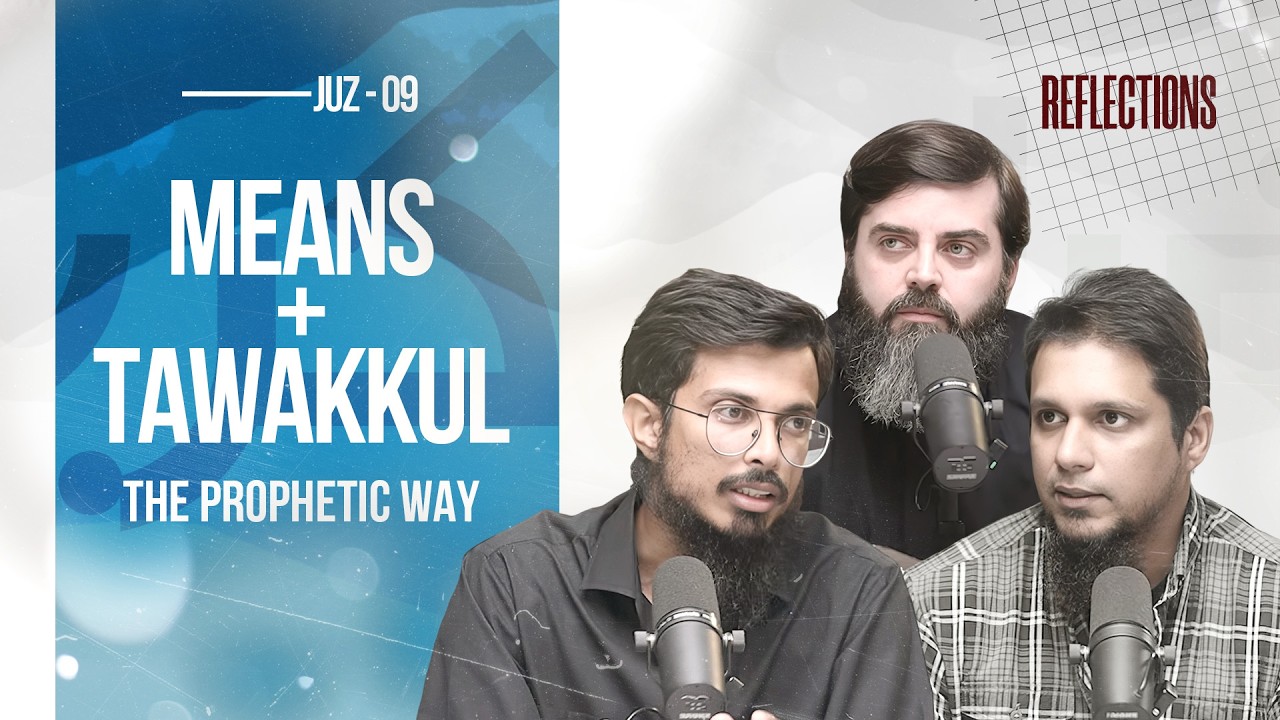 Means + Tawakkul: The Prophetic Way | Quranic Reflections 2026 | Episode 09