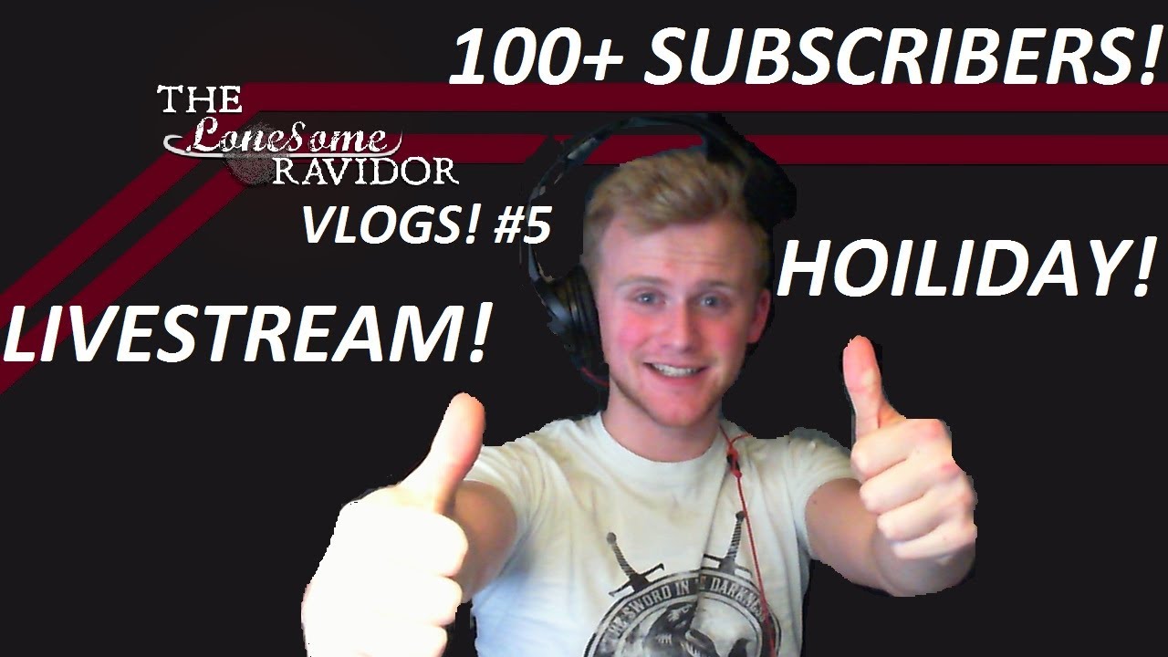 Ravidor's Vlogs! #5 OVER 100 SUBS! LIVESTREAM DATE! HOLIDAY! YOU GUYS ARE INCREDIBLE!