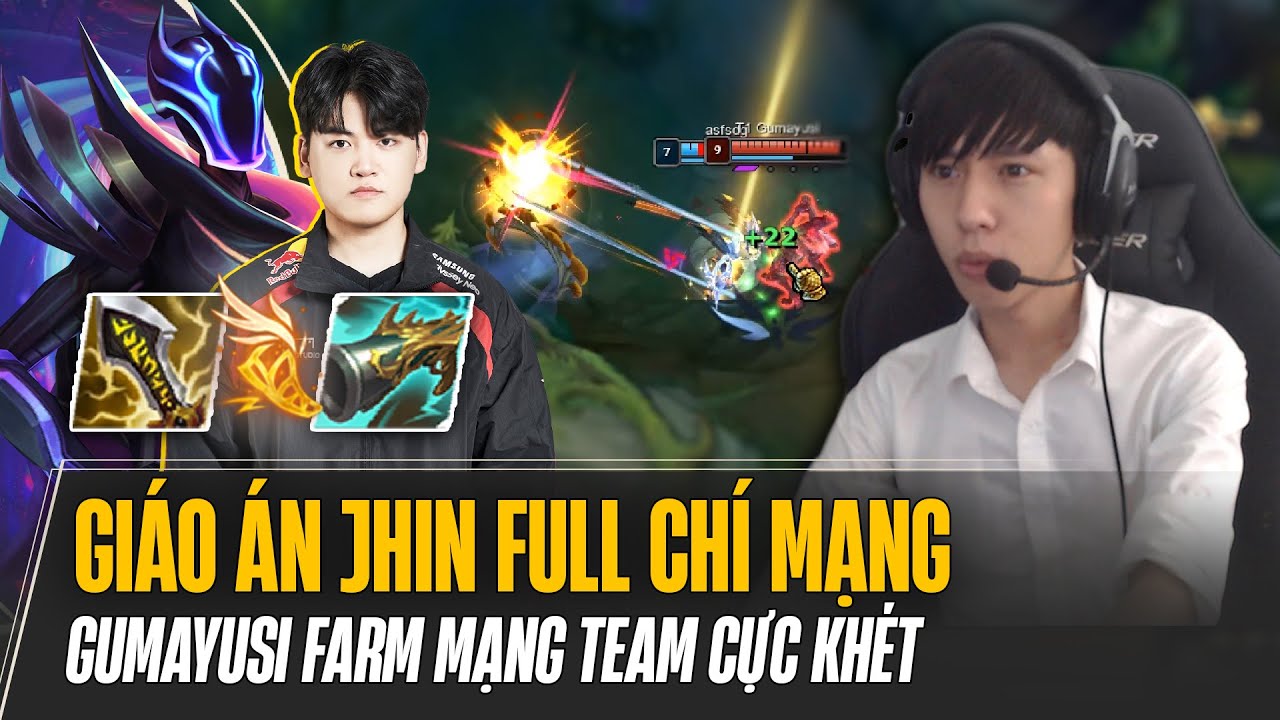GIÁO ÁN JHIN FULL CHÍ MẠNG CỰC CHÁY FARM 20 MẠNG GÁNH TEAM CỰC KHÉT CỦA GUMAYUSI
