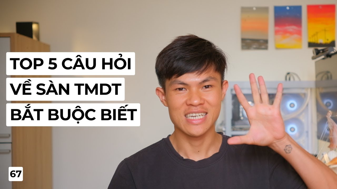 TOP 5 câu hỏi về bán hàng Shopee mà Hiếu được hỏi nhiều nhất