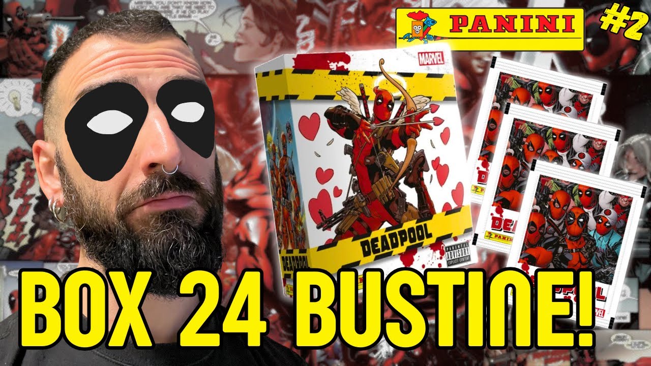 DEADPOOL STICKER ALBUM #2: Apriamo il BOX DA 24 PACCHETTI della nuova collezione Panini!
