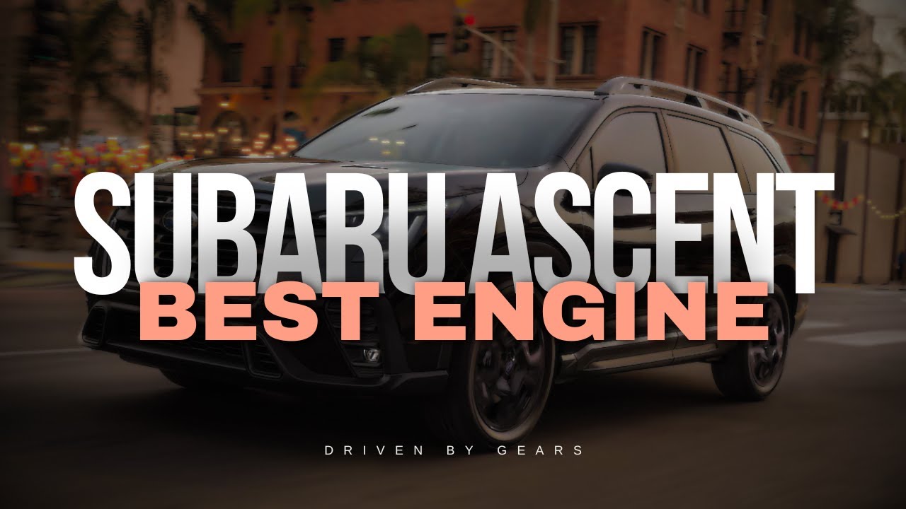 This Is The Best Subaru Ascent Engine