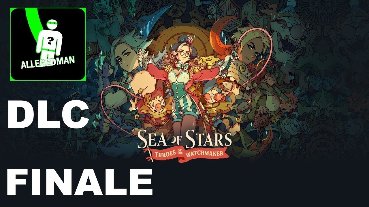 (Sea Of Stars: TOW DLC Part 4 FINALE) THE BIG TOP