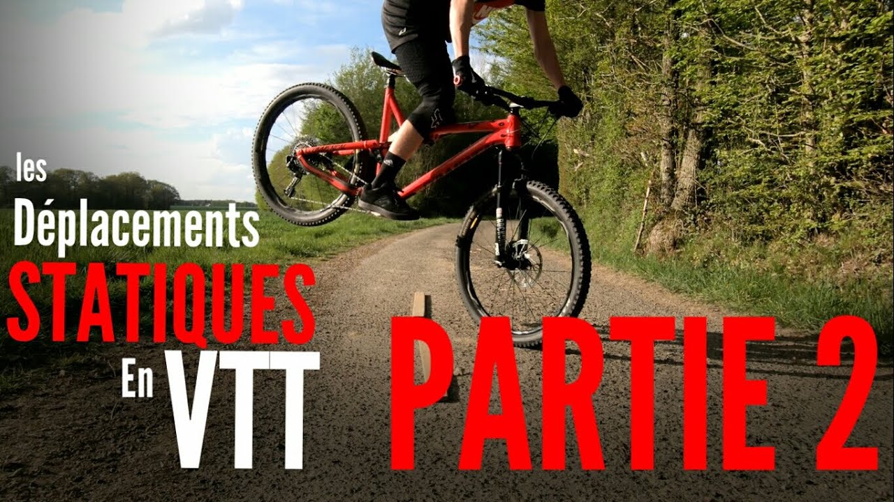 TUTO VTT - PARTIE 2 - Les déplacements sur place - Le Stoppie