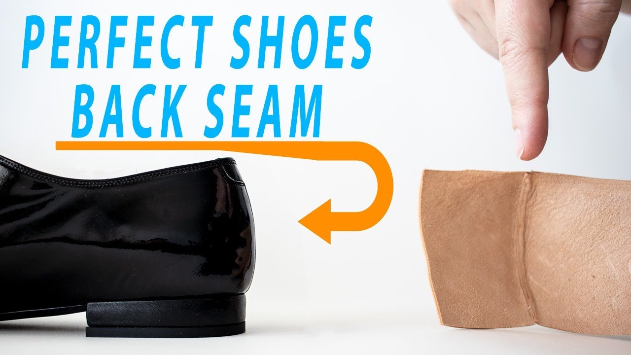 Perfect Shoes Back Seam [How To tutorial]