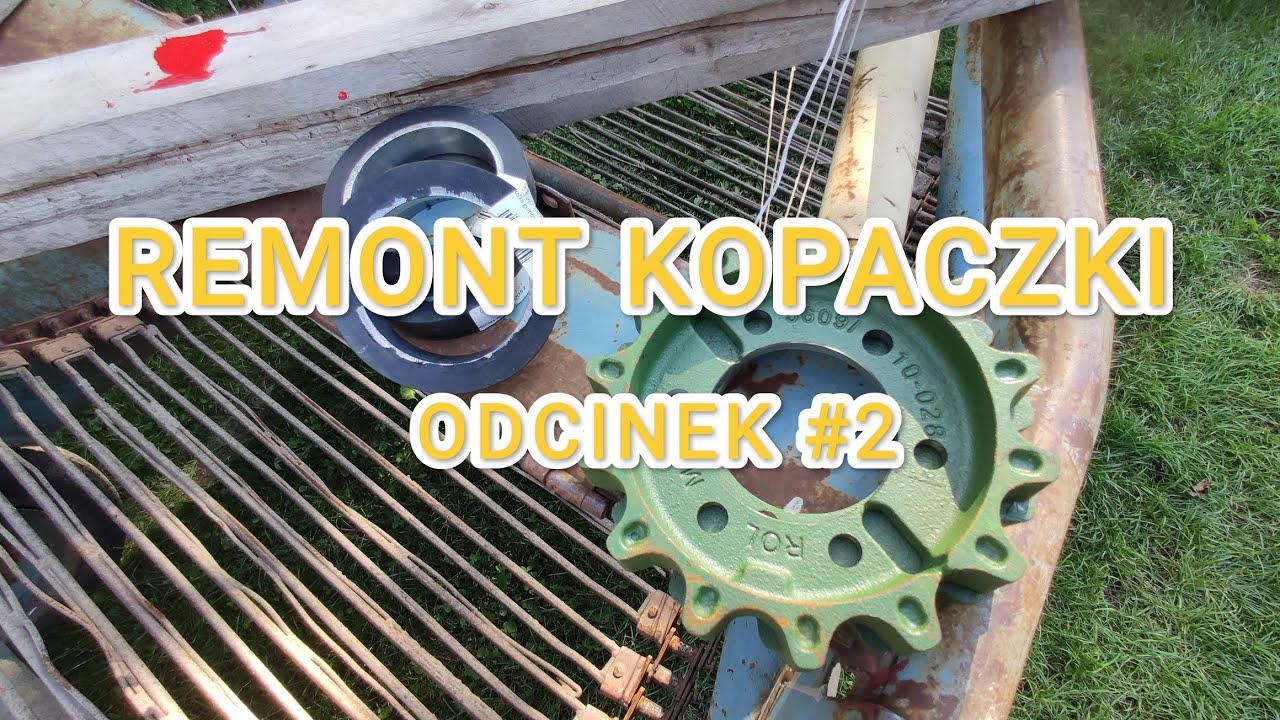 Wymiana trybów i rolek w kopaczce🔥Remont kopaczki elewatorowej Agromet Z609/2 Odc. #2