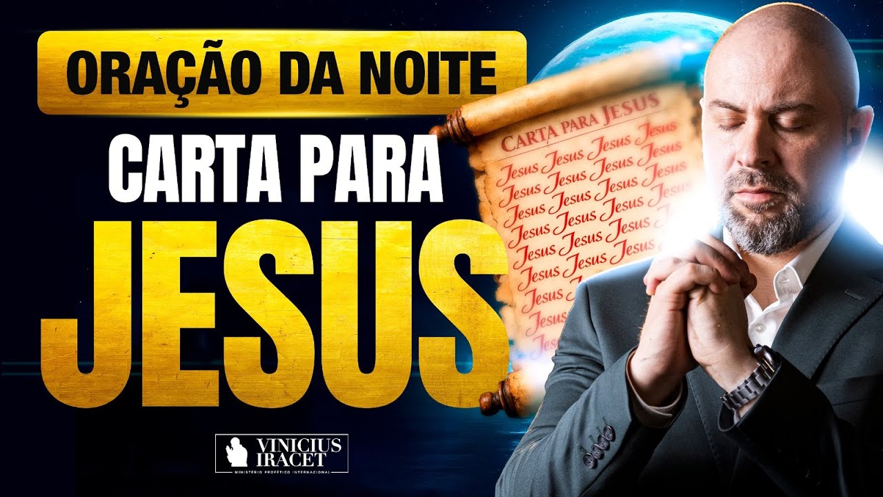 ORAÇÃO DA NOITE 19 DE JANEIRO CARTA PARA JESUS - ORAÇÃO ESPECÍFICA NO SALMO 91  @ViniciusIracet⁩