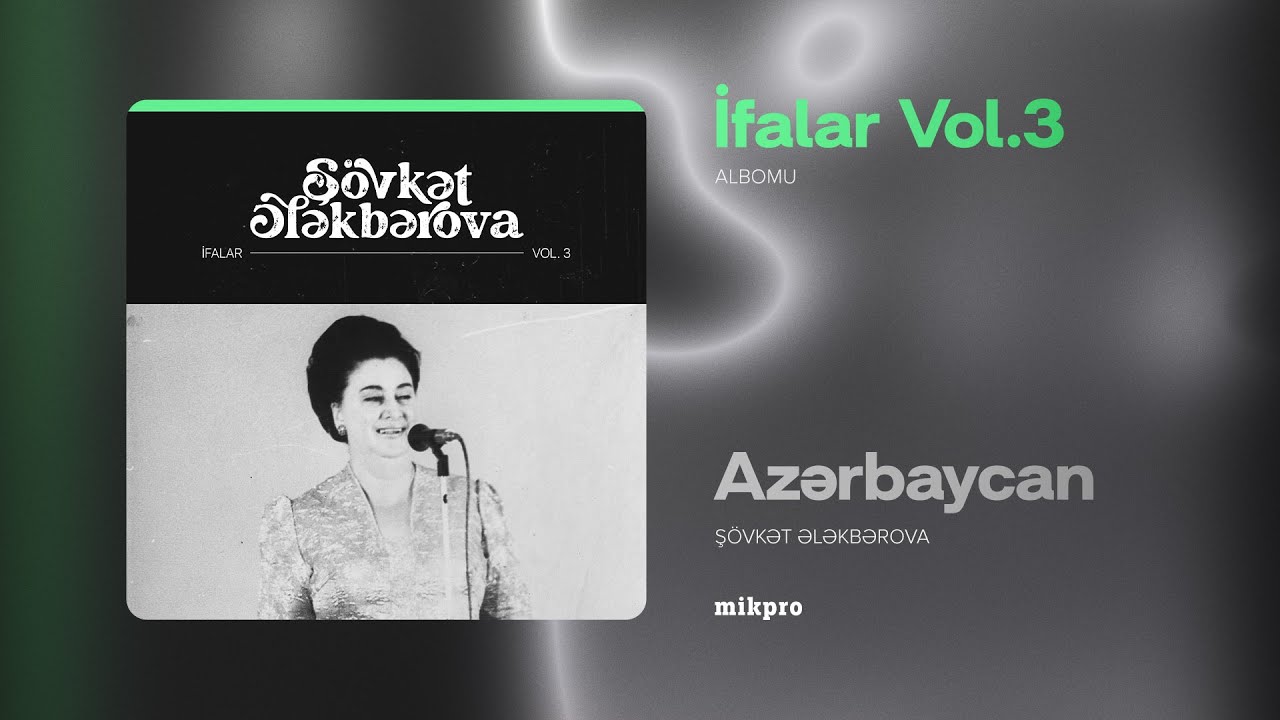 Ş&ouml;vkət Ələkbərova &mdash; Azərbaycan (Rəsmi Audio)