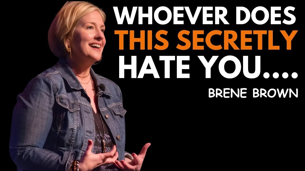 Signs Someone Close to You Secretly Hates You | Brené Brown | Best Motivational Speech