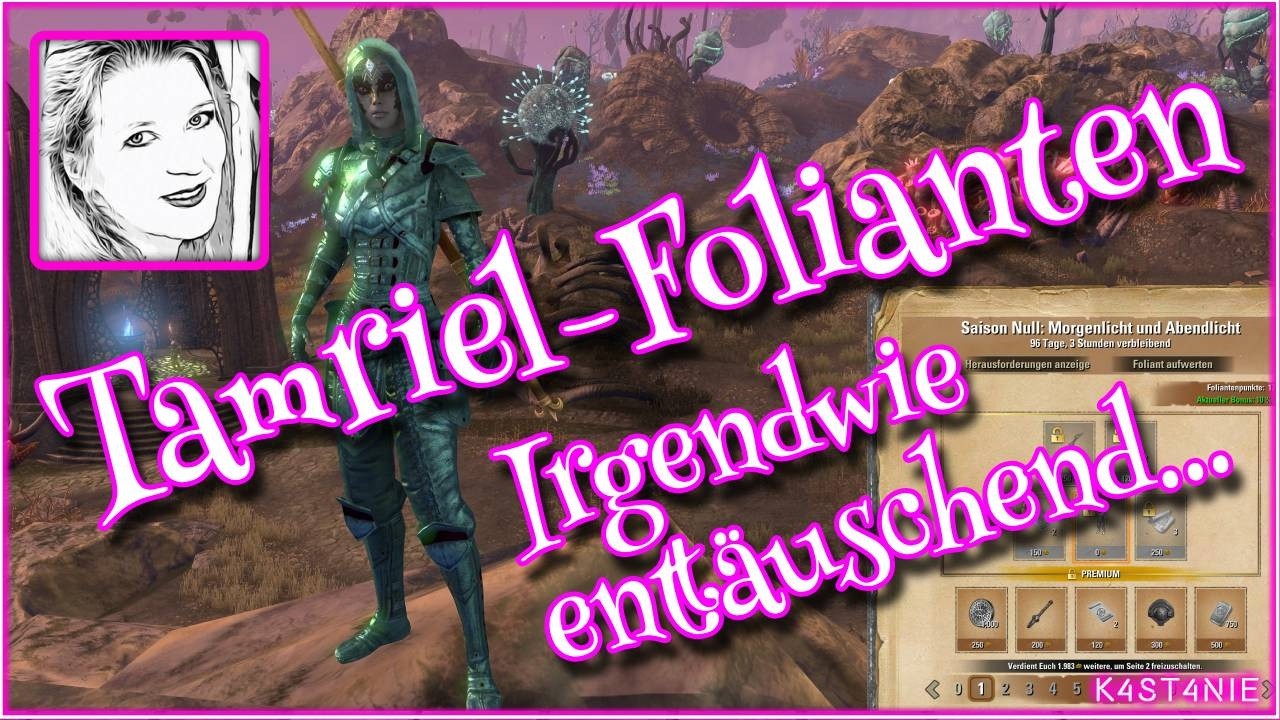 ESO - Tamrielfolianten - Irgendwie entt&auml;uschend...