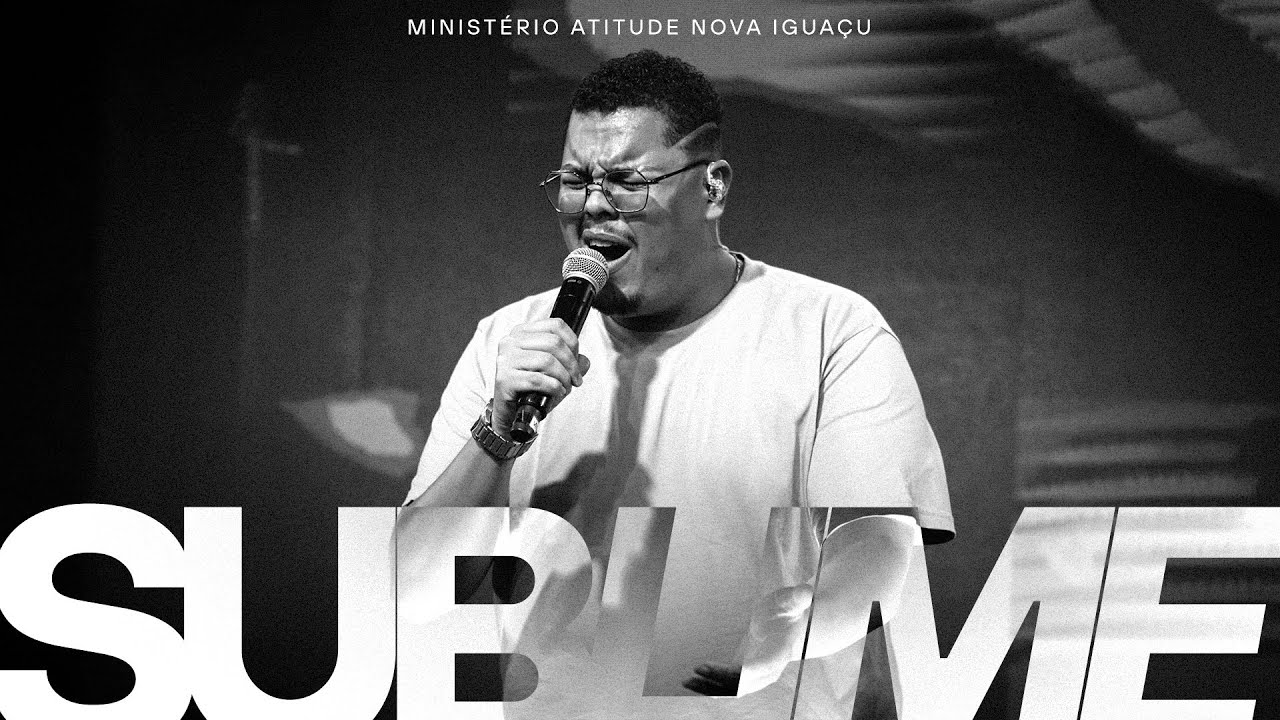 Sublime + Além do Rio Azul (Ao Vivo) • Ministério Atitude Nova Iguaçu