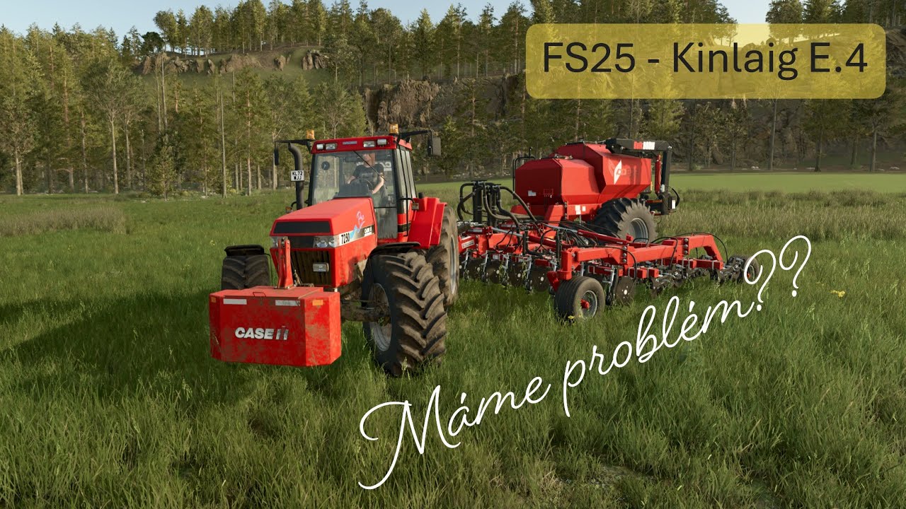 FS25 - Máme problém??  //Kinlaig E.4