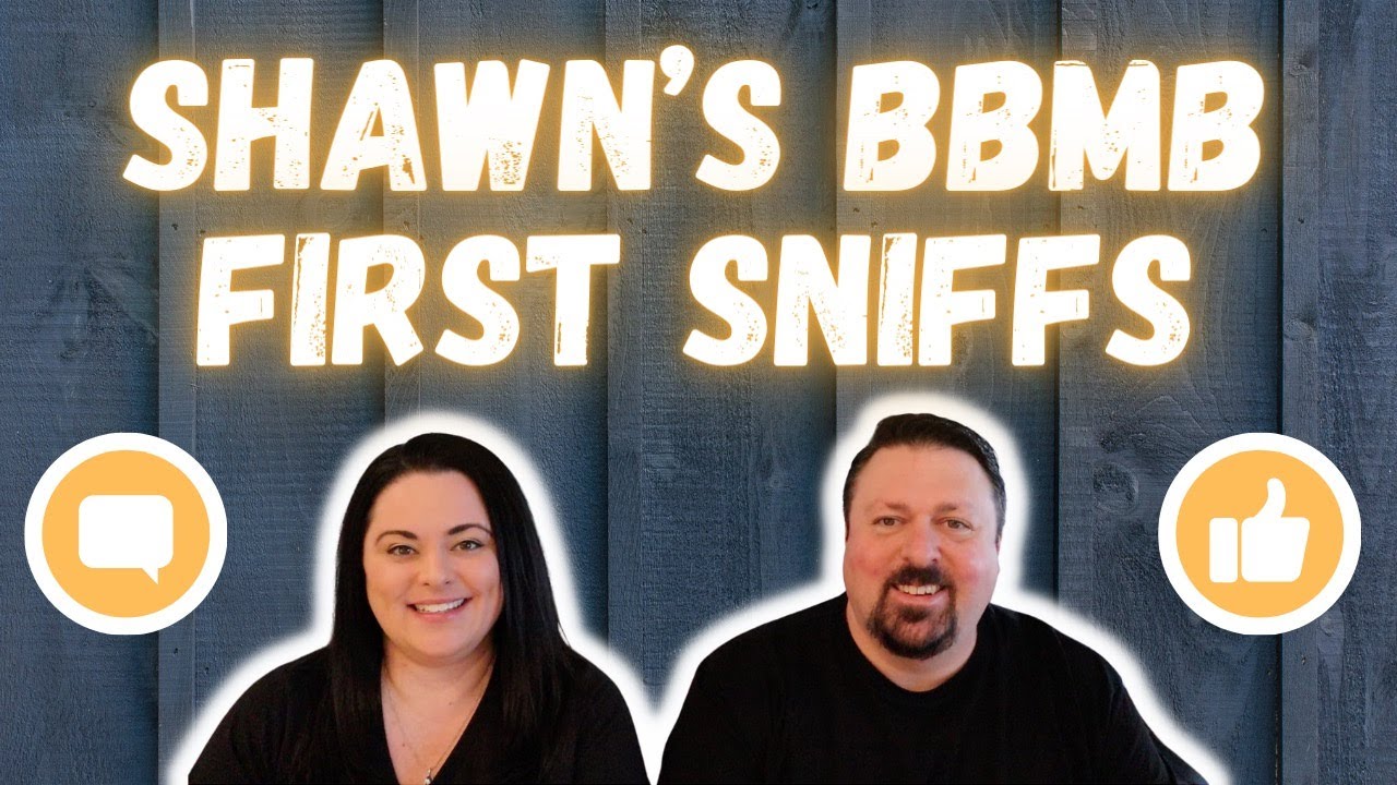 Shawn's Bring Back My Bar First Sniffs!