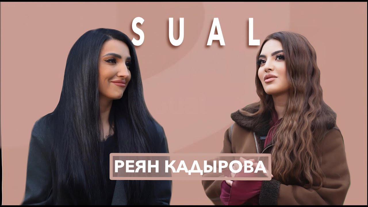 Sual: Реян Кадырова