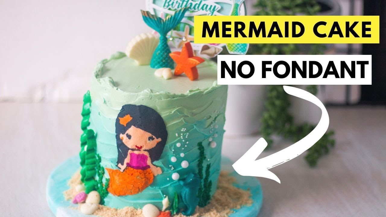 Mermaid Cake without Fondant - Easy Step by Step Tutorial