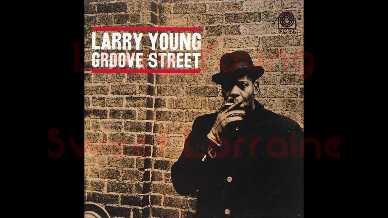 Larry Young  -  Sweet Lorraine