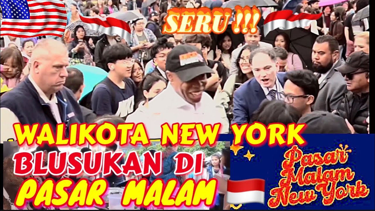 WALIKOTA NEW YORK BLUSUKAN KE PASAR MALAM INDONESIA.