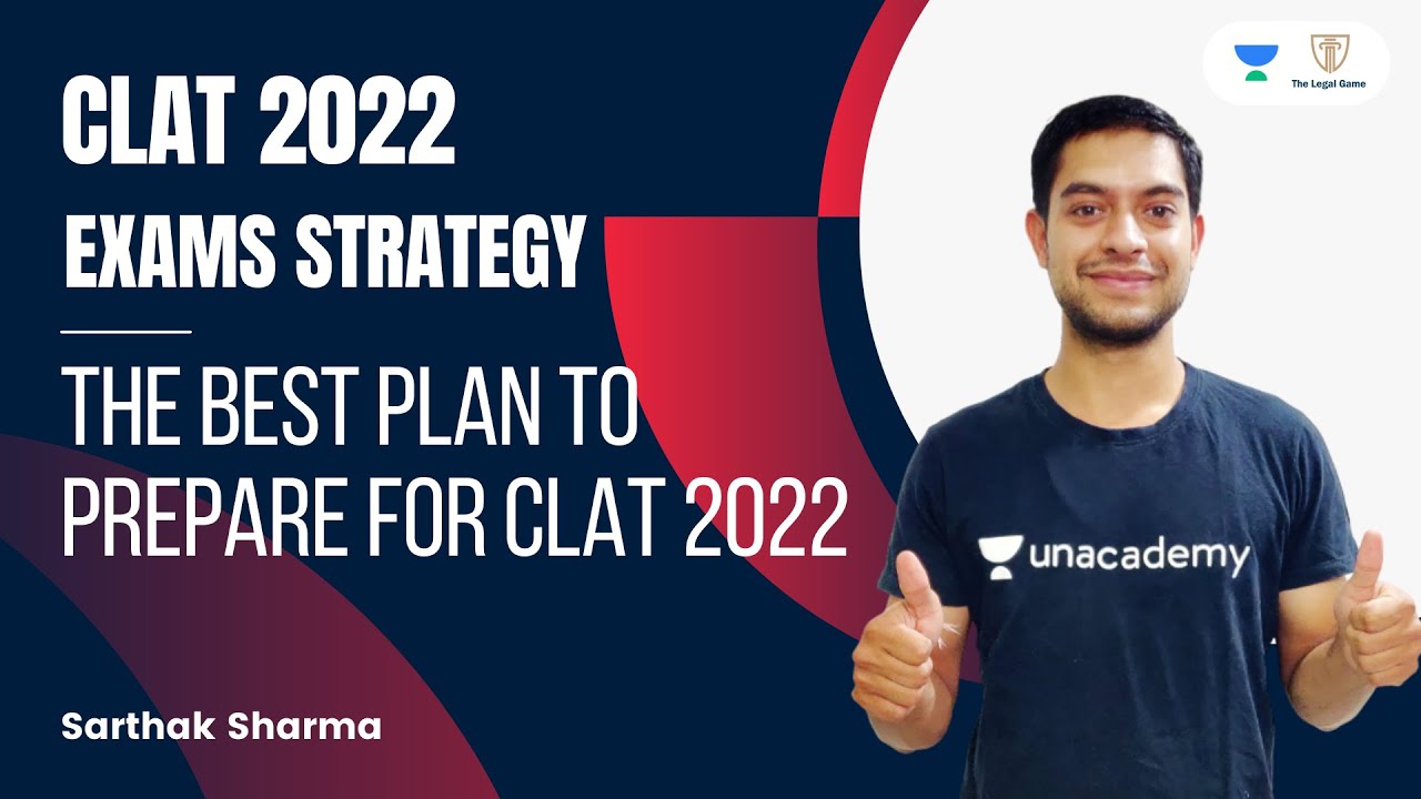 The Best Plan to prepare for CLAT 2022 l Exams Strategy l The Legal Game l Sarthak Sharma