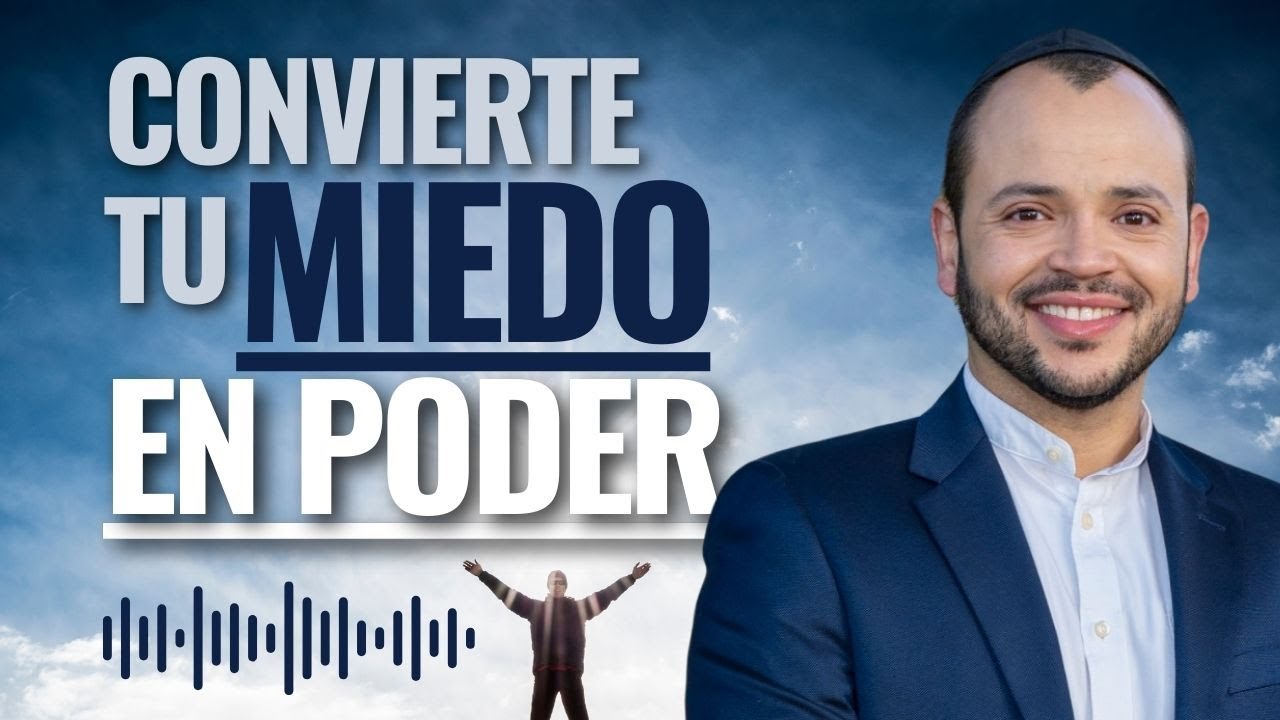 Convierte tu miedo en poder - Rab. Max Godet