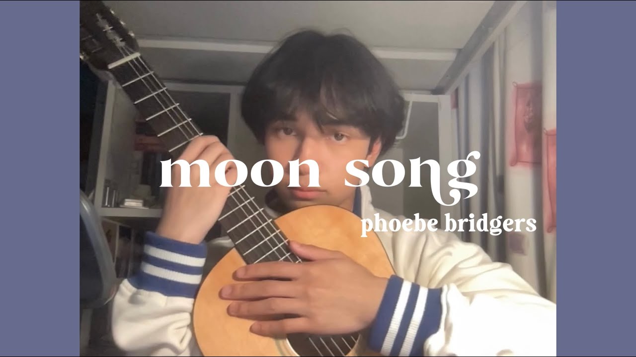 moon song - phoebe bridgers cover