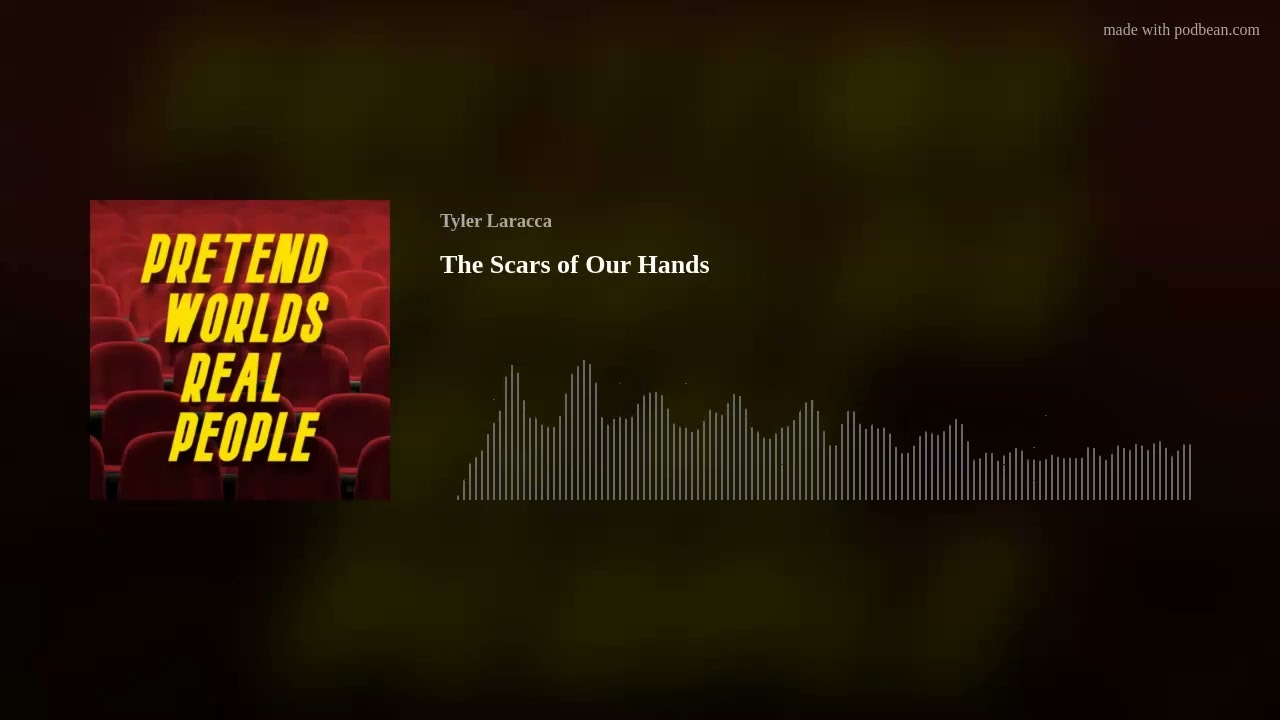 The Scars of Our Hands