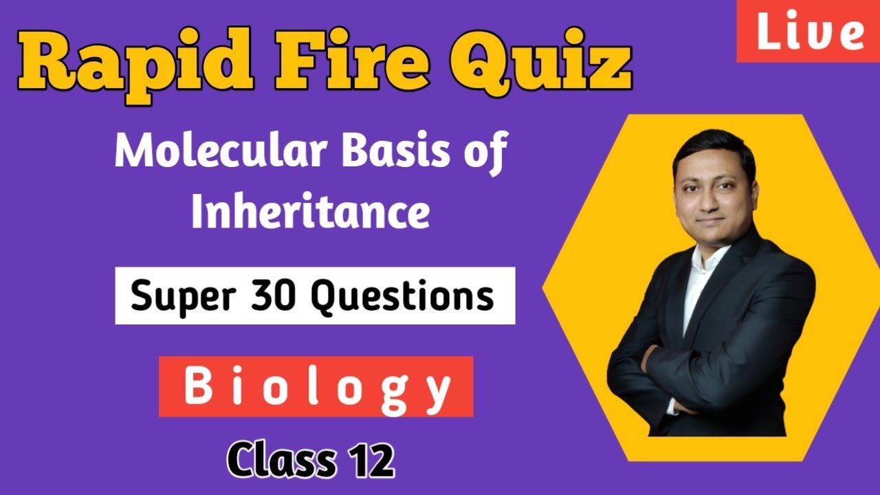 Rapid Fire Quiz | Molecular Basis of Inheritance | HSC Board | Biology | Class 12