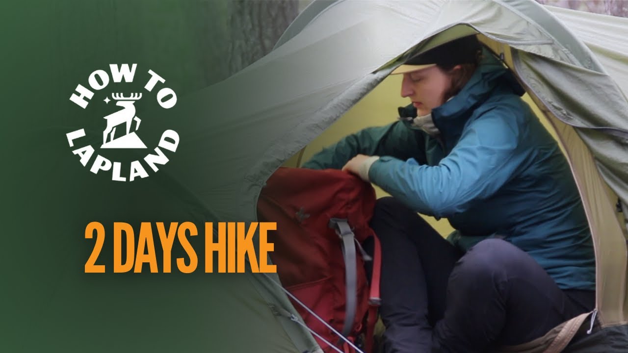 How to Prepare for a 2 Days Hike with Tent | Overnight Hiking Tips in Swedish Lapland